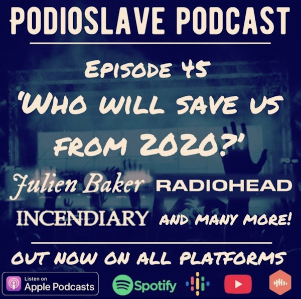 Episode 45: Who Will Save Us From 2020?