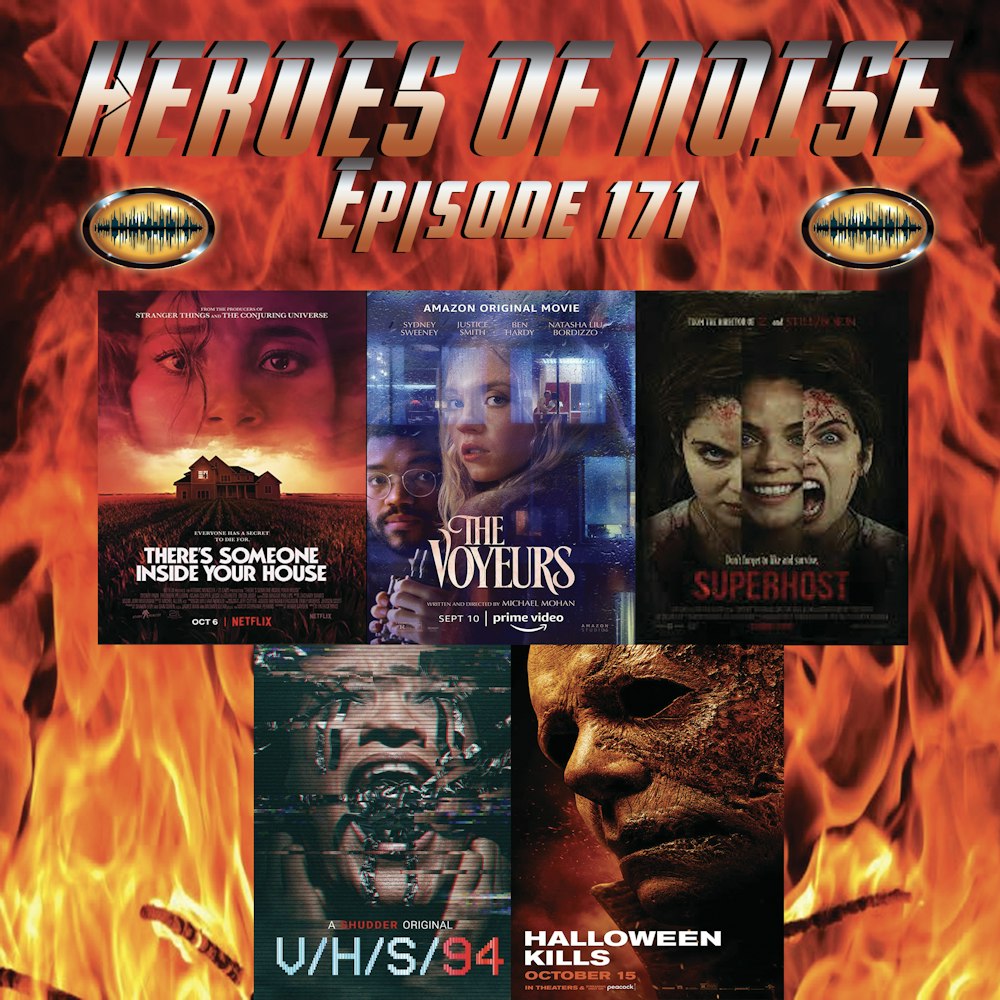 Episode 171 - There's Someone Inside Your House, The Voyeurs, Superhost, V/H/S/94, and Halloween Kills