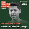 Reacts: Sam Altman Is Back! Move Fast & Break Things