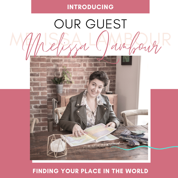 Finding Your Place in the World with Melissa Lambour