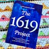 Book Review From Rick’s Library: The 1619 Project