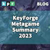 KeyForge Metagame Summary 2023