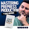 Mastering Print & Packaging Production | Ep 147