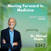343: Moving Forward In Medicine with Dr. Michael Klaper