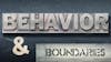 Behavior & Boundaries