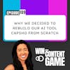 109. Why We Decided to Rebuild our AI Tool Capsho from Scratch