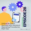 Unlock Business Success with Standard Operating Procedures: Part Two