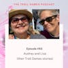 Episode #93 - Audrey and Lisa (a Trail Dames story)