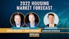 25. 2022 Housing Market Forecast w/ Nikolas Scoolis