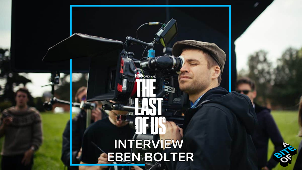 'The Last of Us': Adapting A Genre-Transcending Show with Cinematographer Eben Bolter