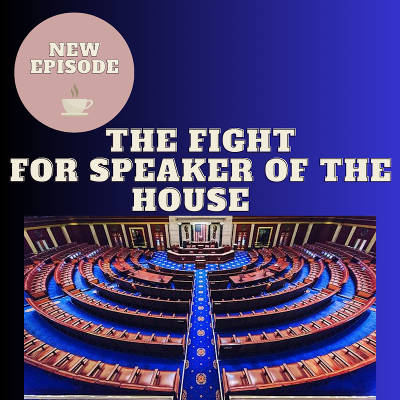 The Fight for Speaker of the House (Listener Request)