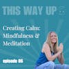 Christine Dowding Schmitz: Creating Calm- Mindfulness and Meditation