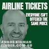 54: Airline Tickets. Is everyone offered the same price?