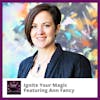 Ignite Your Magic Featuring Ann Fancy