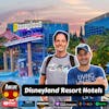 Dislife in Disneyland: Disneyland Resort Hotels