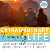 #168 What to Do When People Oppose Your Lifestyle Choices