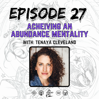 Achieving an Abundance Mentality with Tenaya Cleveland