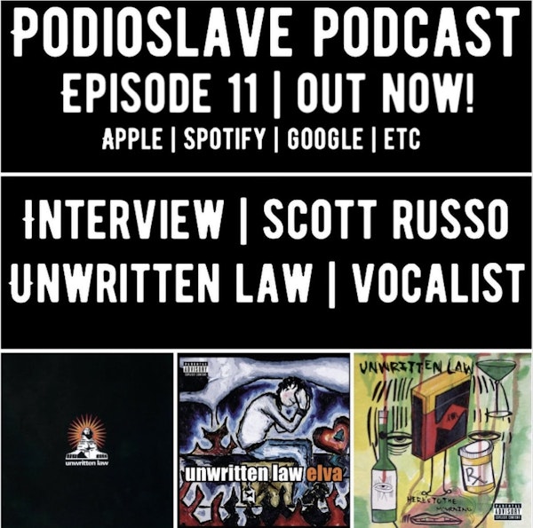 Episode 11: Interview with Scott Russo of Unwritten Law – Vocalist and founding member