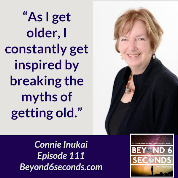 Episode 111: Passion has no expiration date – with Grandmapreneur Connie Inukai