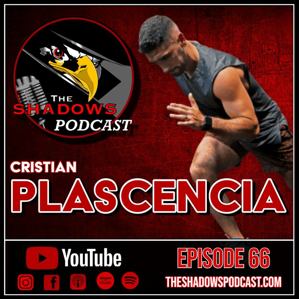 Episode 66: The Chronicles of Cristian Plascencia