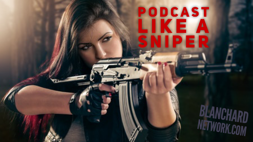Podcast - Like A Sniper