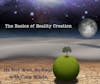 The Raw material and Basics of Reality Creation