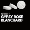 S1 | E5 | Gypsy Rose Blanchard