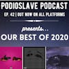Episode 42: Our Best of 2020 (Hum, Deftones, RTJ and more!)