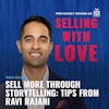 Sell More Through Storytelling: Tips from Ravi Rajani