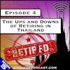 The Ups and Downs of Retiring in Thailand [S5.E4]