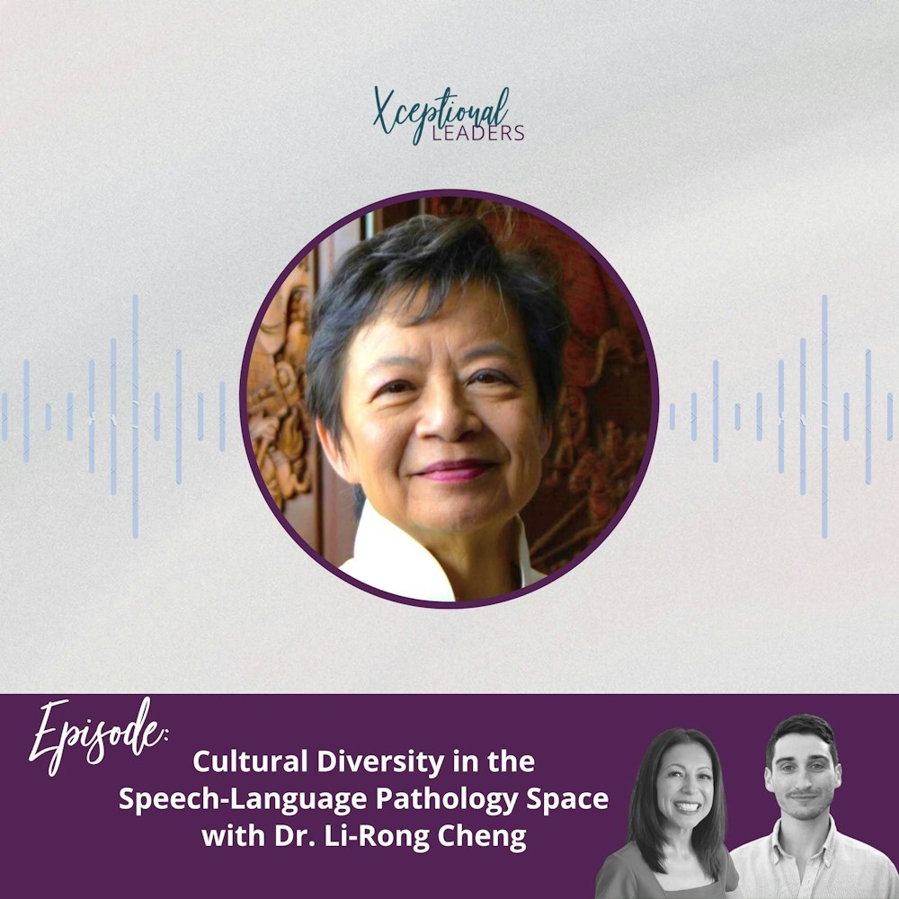 Cultural Diversity in the Speech-Language Pathology Space with Dr. Li-Rong Cheng