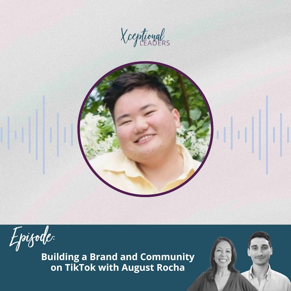 Building a Brand and Community on TikTok with August Rocha