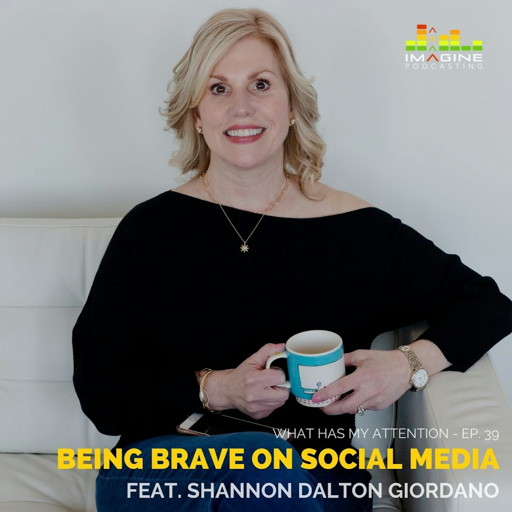 WISL 39 Being Brave on Social Media feat. Shannon Dalton Giordano