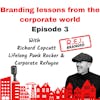 Branding Lessons from the Corporate World with Richard Copcutt