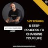 E171: 5 Step Process To Changing Your Life | CPTSD and Trauma Healing Coach