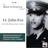 Lt.  John Fox: An All-American Hero