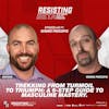 Ep: 43 - Trekking from Turmoil to Triumph: A 6-Step Guide to Masculine Mastery