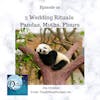 3 Wedding Rituals - Pandas, Moths, Flours