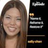 “Name It, Reframe It, Restore It” with Sally Chan
