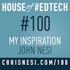 My Inspiration John Nesi - HoET100