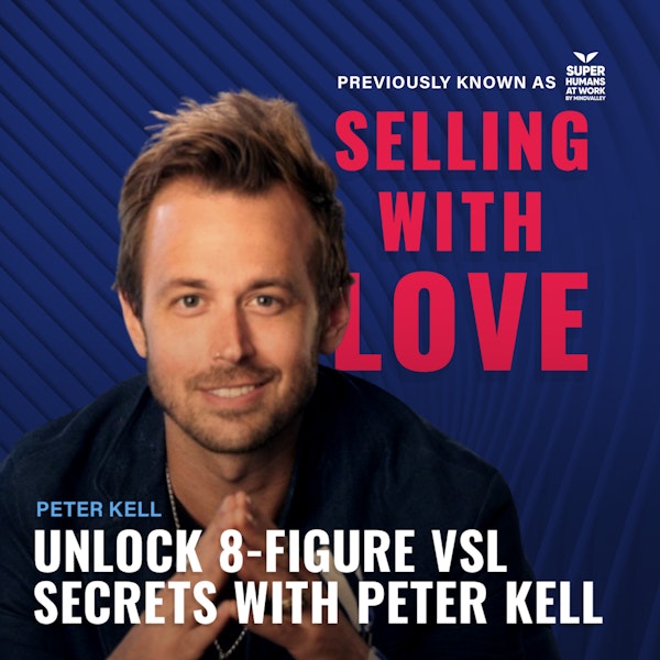 Unlock 8-Figure VSL Secrets with Peter Kell