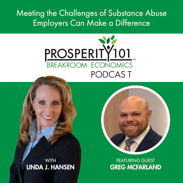 Meeting The Challenges of Substance Abuse – Employers Can Make a Difference – with Greg McFarland [Ep.94]