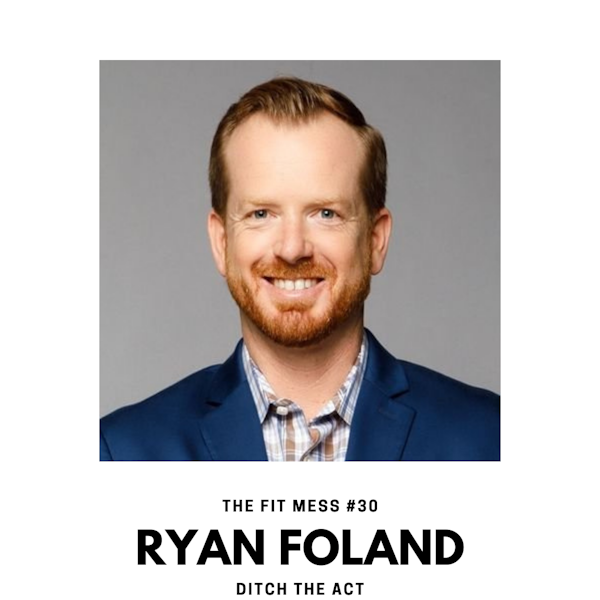 Why You Need To Ditch The Act with Ryan Foland