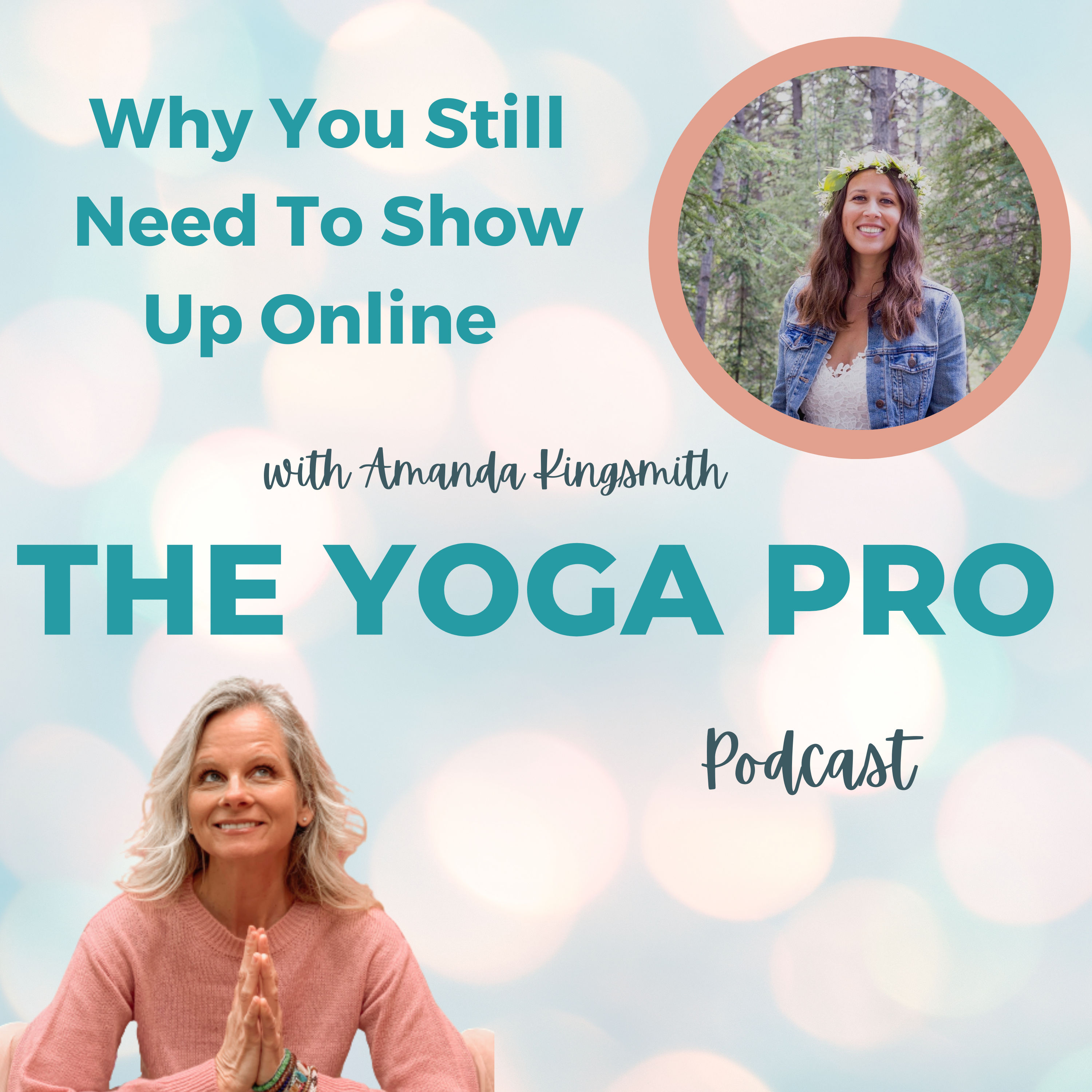 Why You Still Need To Show Up Online with Amanda Kingsmith Ep. 114