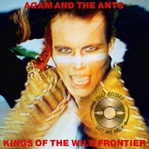 S4E177 - Adam And The Ants 'Kings of the Wild Frontier' with Beatriz Monteavaro
