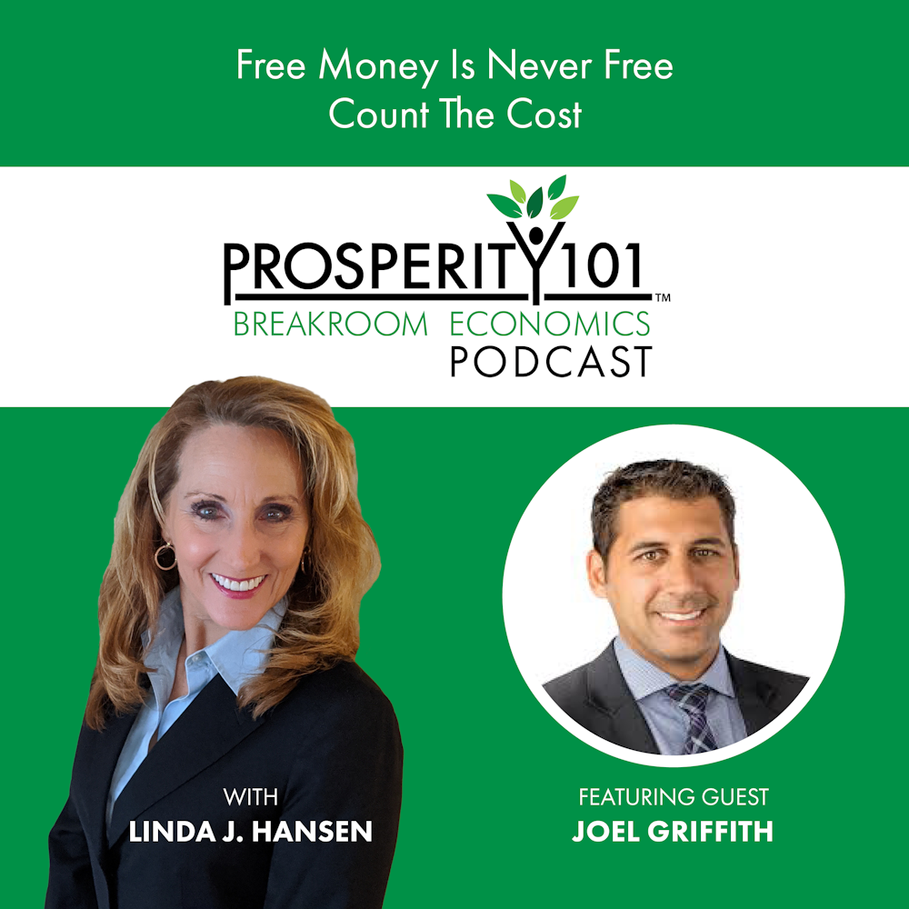 Free Money Is Never Free – Count The Cost – with Joel Griffith - [Ep. 135]