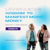 Leveraging Wisdom to Manifest More Money