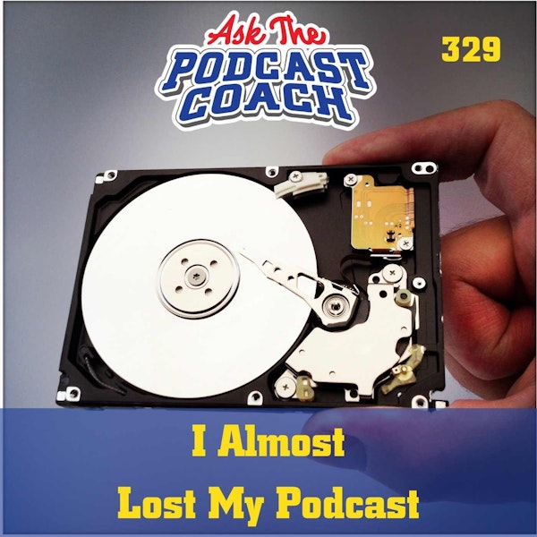 I Almost Lost My Podcast