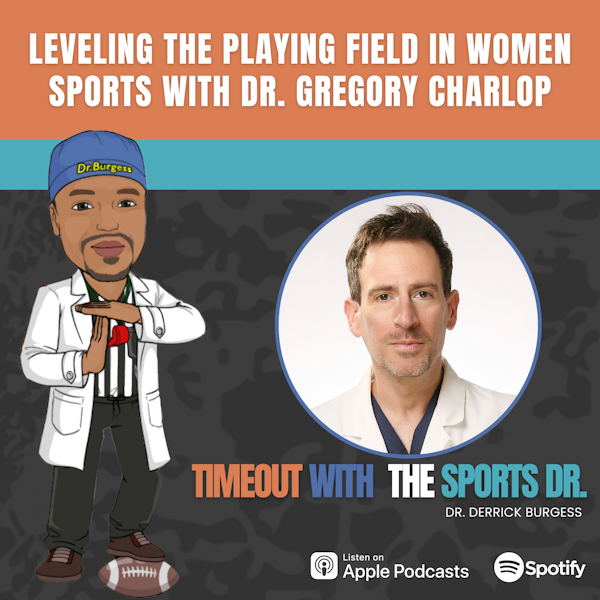 Leveling the Playing Field in Women Sports with Dr. Gregory Charlop