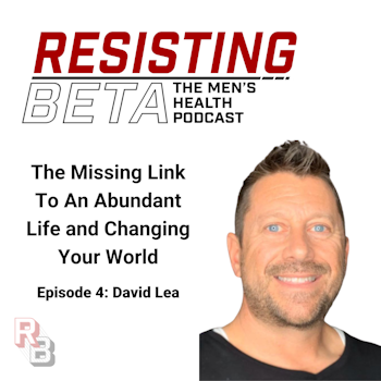 David Lea - The Missing Link to An Abundant Life and Changing Your World